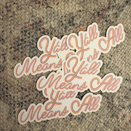 Y’all Means All Rainbow Sticker, Waterproof LGBTQIA+ Pride Decal